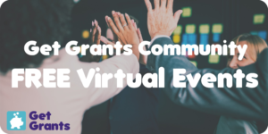 Get Grants FREE Virtual Events