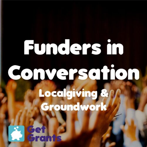 Funders in Conversation Localgiving & Groundwork - Get Grants FREE Virtual Conference 2025