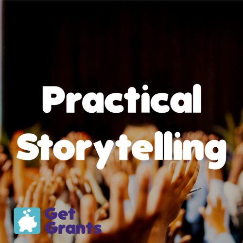 Practical Storytelling - Get Grants FREE Virtual Conference 2025