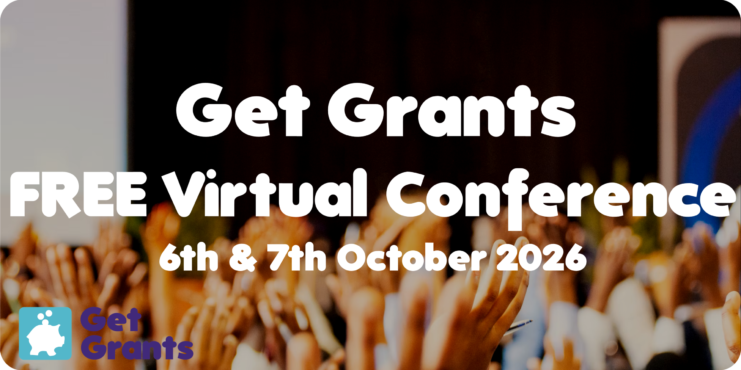 Get Grants FREE Virtual Conference 2026 Get Grants FREE Virtual Conference 2026 6th & 7th October 2026
